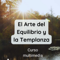 El Arte del Equilibrio y la Templanza. Curso online.